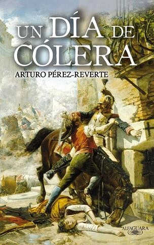 UN DIA DE COLERA | 9788420472805 | PEREZ REVERTE,ARTURO | Libreria Geli - Librería Online de Girona - Comprar libros en catalán y castellano