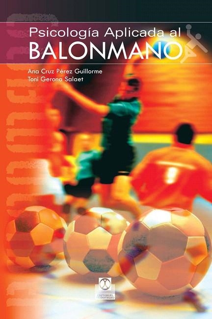 PSICOLOGIA APLICADA AL BALONMANO | 9788480199780 | CRUZ PEREZ GUILLORME,ANA/GERONA SALAET,TONI | Llibreria Geli - Llibreria Online de Girona - Comprar llibres en català i castellà