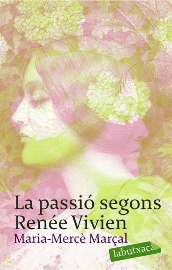 LA PASSIO SEGONS RENEE VIVIEN | 9788496863415 | MARÇAL,MARIA MERCE | Llibreria Geli - Llibreria Online de Girona - Comprar llibres en català i castellà