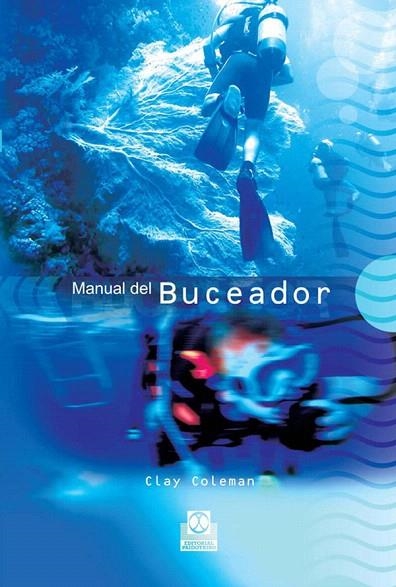 MANUAL DEL BUCEADOR | 9788480199803 | COLEMAN,CLAY | Llibreria Geli - Llibreria Online de Girona - Comprar llibres en català i castellà