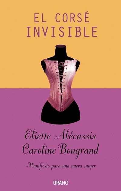 EL CORSE INVISIBLE.MANIFIESTO PARA UNA NUEVA MUJER | 9788479536626 | ABECASSIS,ELIETTE/BONGRAND,CAROLINE | Llibreria Geli - Llibreria Online de Girona - Comprar llibres en català i castellà