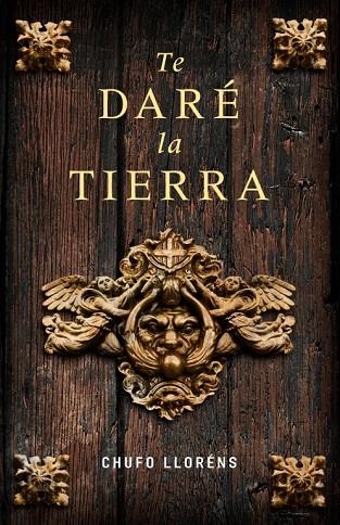 TE DARE LA TIERRA | 9788425341977 | LLORENS,CHUFO | Llibreria Geli - Llibreria Online de Girona - Comprar llibres en català i castellà