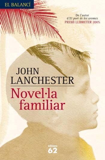 NOVEL.LA FAMILIAR | 9788429760101 | LANCHESTER,JOHN | Libreria Geli - Librería Online de Girona - Comprar libros en catalán y castellano