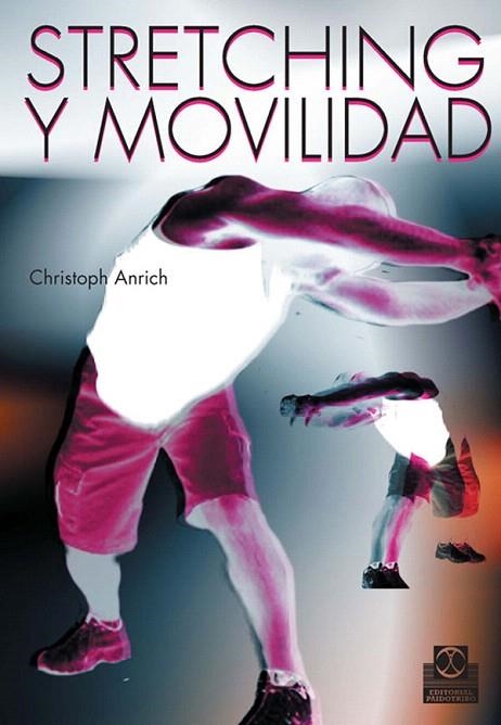 STRETCHING Y MOVILIDAD | 9788480190251 | ANRICH,CHRISTOPH | Llibreria Geli - Llibreria Online de Girona - Comprar llibres en català i castellà