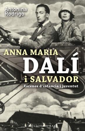 ANNA MARIA DALI I SALVADOR.ESCENES D'INFÀNCIA I JOVENTUT | 9788485031955 | RODRIGO,ANTONINA | Libreria Geli - Librería Online de Girona - Comprar libros en catalán y castellano