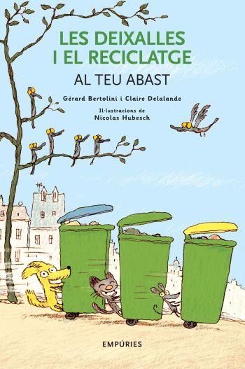 LES DEIXALLES I EL RECICLATGE | 9788497873031 | BERTOLINI,GERARD/DELALANDE,CLAIRE | Llibreria Geli - Llibreria Online de Girona - Comprar llibres en català i castellà