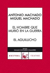 EL HOMBRE QUE MURIO EN LA GUERRA/EL AGUILUCHO | 9788467028683 | MACHADO,MANUEL Y ANTONIO/ROSTAND,EDMON | Llibreria Geli - Llibreria Online de Girona - Comprar llibres en català i castellà