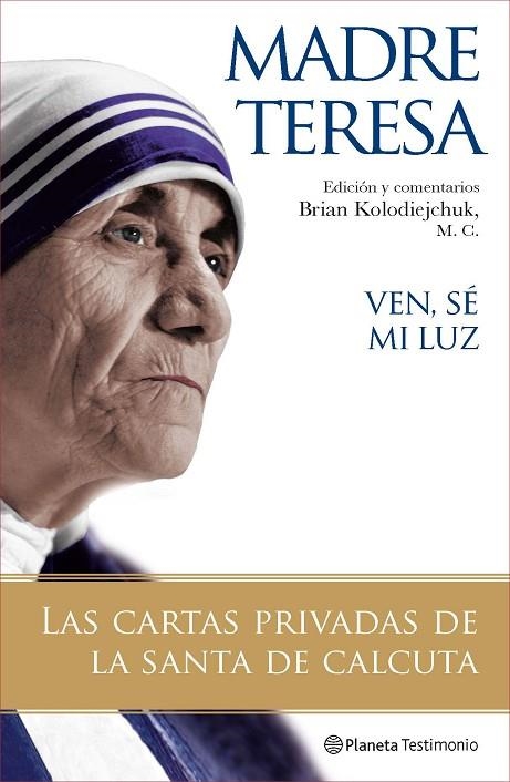 VEN,SE MI LUZ | 9788408077121 | MADRE TERESA DE CALCUTA | Llibreria Geli - Llibreria Online de Girona - Comprar llibres en català i castellà