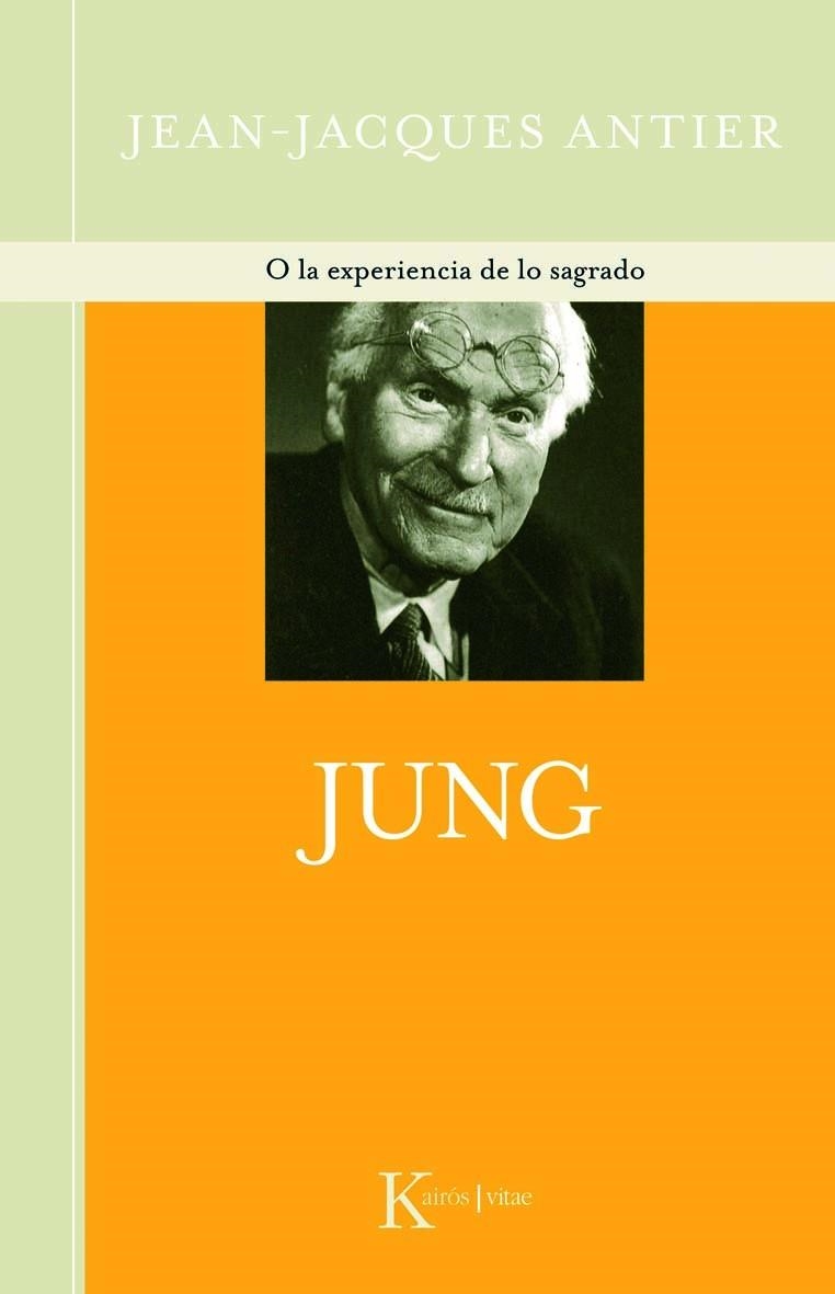 JUNG O LA EXPERIENCIA DE LO SAGRADO | 9788472459984 | ANTIER,JEAN-JACQUES | Llibreria Geli - Llibreria Online de Girona - Comprar llibres en català i castellà