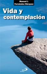 VIDA Y CONTEMPLACION | 9788428521529 | FERNANDEZ MARQUEZ,MANUEL J. | Llibreria Geli - Llibreria Online de Girona - Comprar llibres en català i castellà