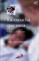 LA ESCUCHA QUE SANA DIALOGO EN EL SUFRIMIENTO | 9788428523998 | BERMEJO,JOSE CARLOS | Llibreria Geli - Llibreria Online de Girona - Comprar llibres en català i castellà