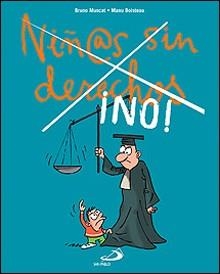 NIÑ@S SIN DERECHOS ¡NO! | 9788428528450 | MUSCAT,BRUNO/BOISTEAU,MANU | Llibreria Geli - Llibreria Online de Girona - Comprar llibres en català i castellà