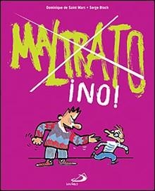 MALTRATO ¡NO! | 9788428528498 | SAINT MARS,DOMINIQUE/BLOCH,SERGE | Llibreria Geli - Llibreria Online de Girona - Comprar llibres en català i castellà