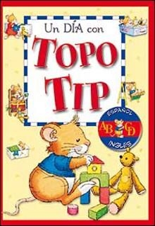 UN DÍA CON TOPO TIP (ESPAÑOL/INGLÉS) | 9788428528429 | CASALIS,ANNA | Llibreria Geli - Llibreria Online de Girona - Comprar llibres en català i castellà