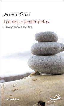 LOS DIEZ MANDAMIENTOS.CAMINO HACIA LA LIBERTAD | 9788428532044 | GRUN,ANSELM | Llibreria Geli - Llibreria Online de Girona - Comprar llibres en català i castellà