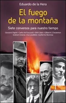 EL FUEGO DE LA MONTAÑA.SIETE CONVERSOS PARA NUESTRO TIEMPO | 9788428535267 | DE LA HERA,EDUARDO | Llibreria Geli - Llibreria Online de Girona - Comprar llibres en català i castellà