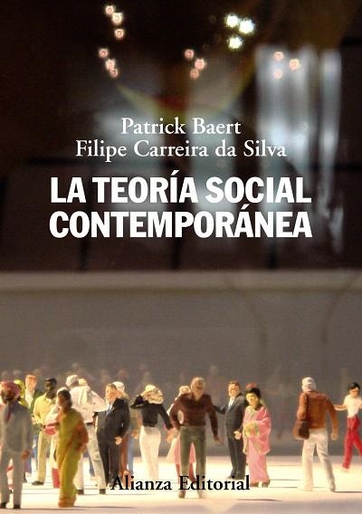 LA TEORIA SOCIAL CONTEMPORANEA | 9788420663951 | BAERT,PATRICK/CARREIRA DA SILVA,FILIPE | Llibreria Geli - Llibreria Online de Girona - Comprar llibres en català i castellà