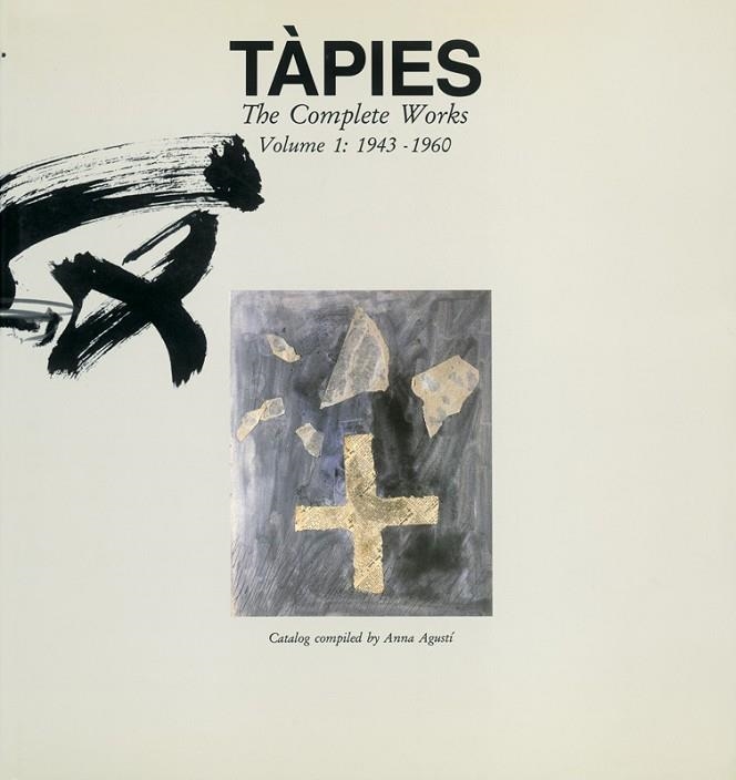 TAPIES.OBRA COMPLETA-1(1943-1960.EDICIÓ EN CATALÀ) | 9788434305496 | AGUSTI,ANNA (CATALOGACIO) | Llibreria Geli - Llibreria Online de Girona - Comprar llibres en català i castellà