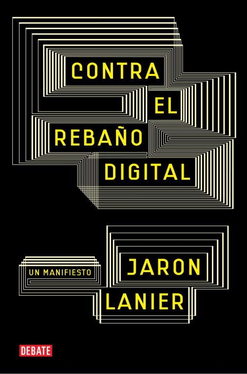 CONTRA EL REBAÑO DIGITAL | 9788483069172 | LANIER,JARON | Libreria Geli - Librería Online de Girona - Comprar libros en catalán y castellano