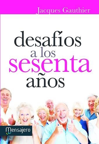 DESAFIOS A LOS SESENTA AÑOS | 9788427133013 | GAUTHIER,JACQUES | Llibreria Geli - Llibreria Online de Girona - Comprar llibres en català i castellà