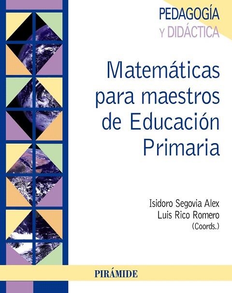 MATEMATICAS PARA MAESTROS DE EDUCACION PRIMARIA | 9788436825657 | SEGOVIA ALEX,ISIDORO/RICO ROMERO,LUIS (COORDS.) | Llibreria Geli - Llibreria Online de Girona - Comprar llibres en català i castellà