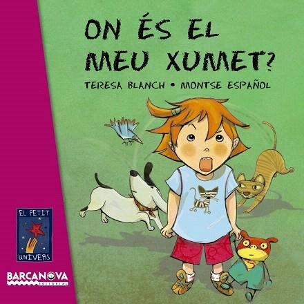 ON ES EL MEU XUMET? | 9788448928735 | BLANCH,TERESA/ESPAÑOL,MONTSE | Llibreria Geli - Llibreria Online de Girona - Comprar llibres en català i castellà