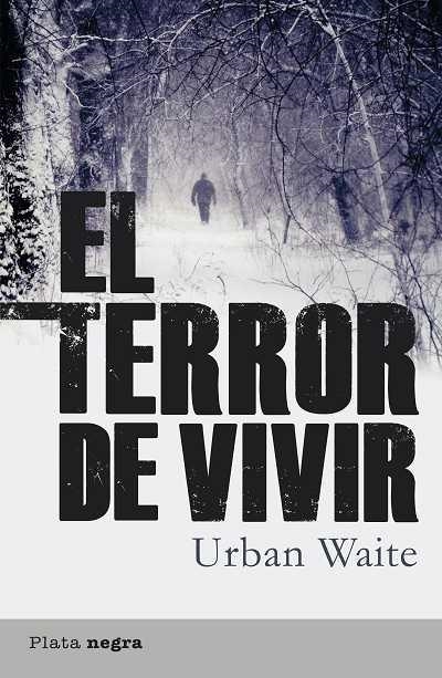 EL TERROR DE VIVIR | 9788492919093 | WAITE,URBAN | Libreria Geli - Librería Online de Girona - Comprar libros en catalán y castellano