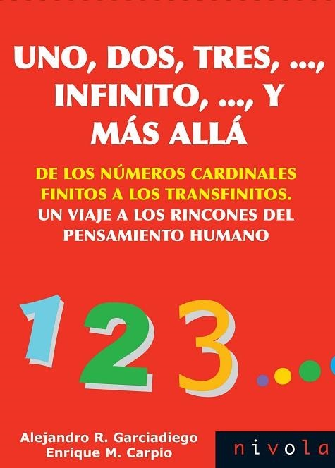 UNO,DOS,TRES,INFINITO Y MAS ALLA | 9788492493609 | GARCIADIEGO,ALEJANDRO R./CARPIO,ENRIQUE M. | Llibreria Geli - Llibreria Online de Girona - Comprar llibres en català i castellà