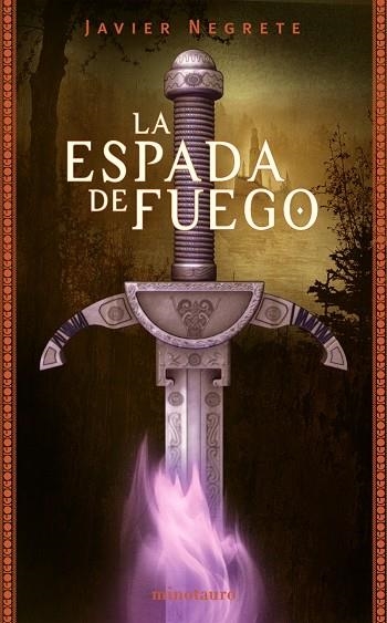 LA ESPADA DE FUEGO | 9788445074527 | NEGRETE,JAVIER | Llibreria Geli - Llibreria Online de Girona - Comprar llibres en català i castellà