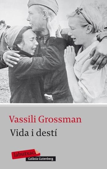 VIDA I DESTI | 9788499303987 | GROSSMAN,VASSILI | Llibreria Geli - Llibreria Online de Girona - Comprar llibres en català i castellà