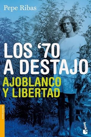 LOS 70 A DESTAJO.AJOBLANCO Y LIBERTAD | 9788423344475 | RIBAS,PEPE | Llibreria Geli - Llibreria Online de Girona - Comprar llibres en català i castellà