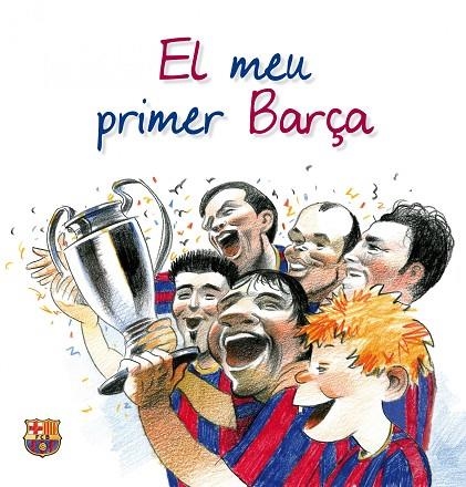 EL MEU PRIMER BARÇA | 9788497858137 | AA. VV. | Llibreria Geli - Llibreria Online de Girona - Comprar llibres en català i castellà