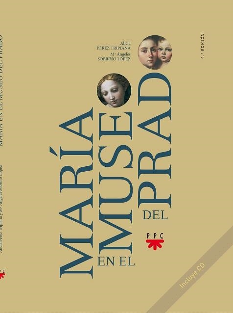 MARIA EN EL MUSEO DEL PRADO | 9788428823760 | PÉREZ TRIPIANA,ALICIA/SOBRINO LÓPEZ,MARÍA ÁNGELES | Llibreria Geli - Llibreria Online de Girona - Comprar llibres en català i castellà