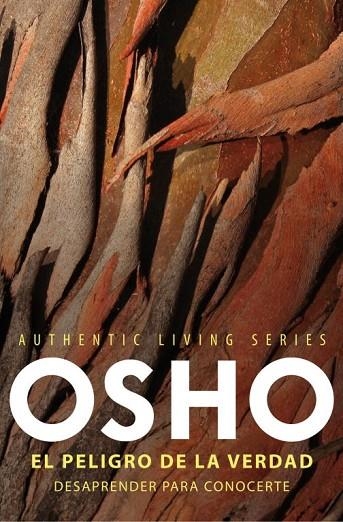 EL PELIGRO DE LA VERDAD.DESAPRENDER PARA CONOCERTE | 9788425347184 | OSHO | Llibreria Geli - Llibreria Online de Girona - Comprar llibres en català i castellà