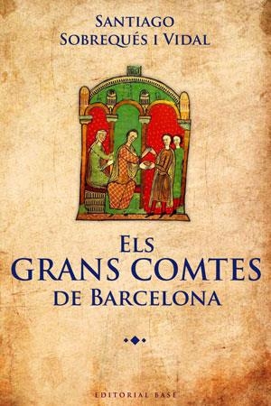 ELS GRANS COMTES DE BARCELONA | 9788415267362 | SOBREQUES,SANTIAGO | Libreria Geli - Librería Online de Girona - Comprar libros en catalán y castellano