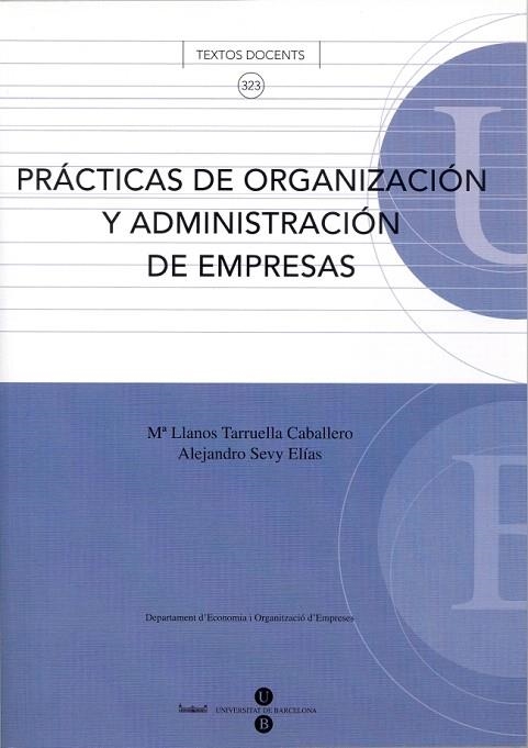 PRACTICAS DE ORGANIZACION DE EMPRESAS | 9788447531073 | SEVY ELIAS | Llibreria Geli - Llibreria Online de Girona - Comprar llibres en català i castellà