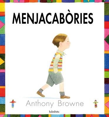 MENJACABORIES | 9788484647072 | BROWNE,ANTHONY | Llibreria Geli - Llibreria Online de Girona - Comprar llibres en català i castellà