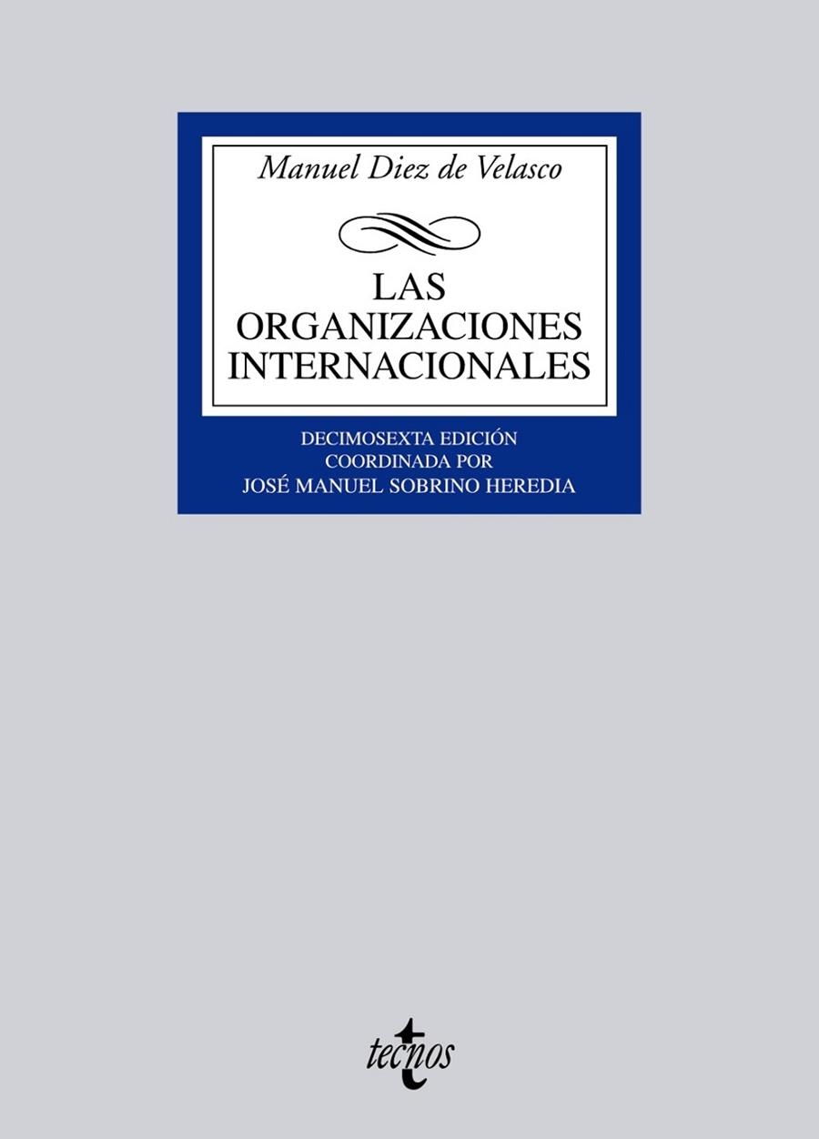 LAS ORGANIZACIONES INTERNACIONALES(16ª EDICIÓN 2010) | 9788430951383 | DIEZ DE VELASCO,MANUEL | Llibreria Geli - Llibreria Online de Girona - Comprar llibres en català i castellà