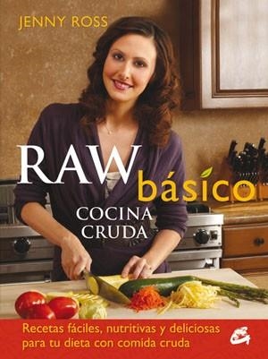 RAW BASICO.COCINA CRUDA | 9788484454144 | ROSS,JENNY | Llibreria Geli - Llibreria Online de Girona - Comprar llibres en català i castellà