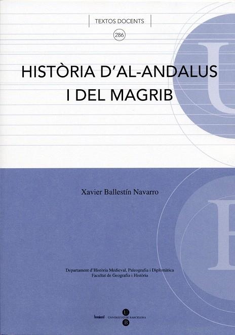 HISTORIA D'AL-ANDALUS I DEL MAGRIB | 9788447528981 | UNIVERSITAT DE BARCELONA | Llibreria Geli - Llibreria Online de Girona - Comprar llibres en català i castellà