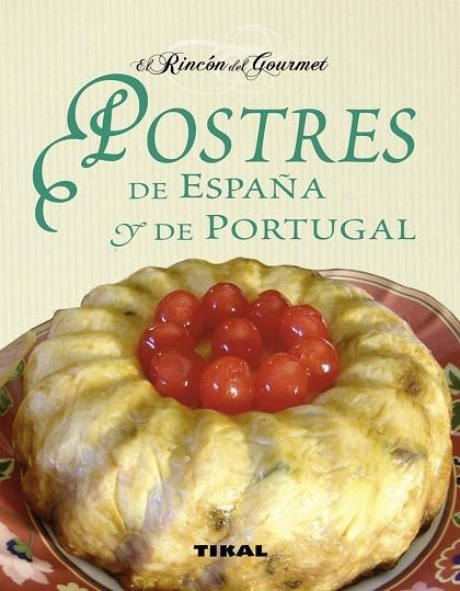 POSTRES DE ESPAÑA Y PORTUGAL | 9788499281421 | UCHA-UCHA,CARLES ALBERT | Llibreria Geli - Llibreria Online de Girona - Comprar llibres en català i castellà