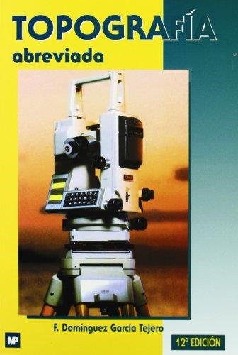 TOPOGRAFIA ABREVIADA(12ªED) | 9788471146700 | DOMINGUEZ GARCIA-TEJERO,F. | Llibreria Geli - Llibreria Online de Girona - Comprar llibres en català i castellà