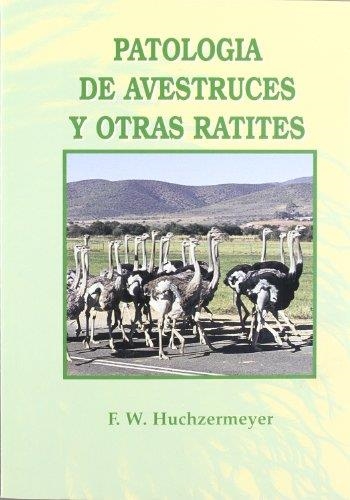 PATOLOGIA DE AVESTRUCES Y OTRAS RATITES | 9788471148483 | HUCHZERMEYER,F.W | Llibreria Geli - Llibreria Online de Girona - Comprar llibres en català i castellà