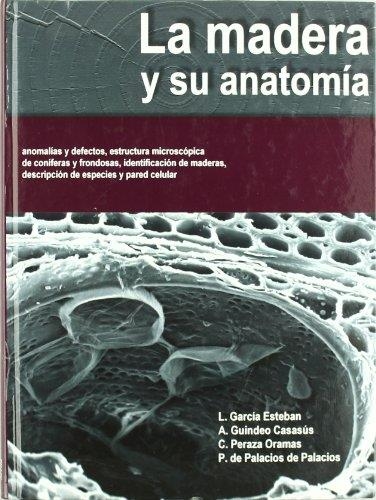 LA MADERA Y SU ANATOMIA.ANOMALIAS Y DEFECTOS... | 9788484761532 | GARCIA ESTEBAN,L. | Llibreria Geli - Llibreria Online de Girona - Comprar llibres en català i castellà