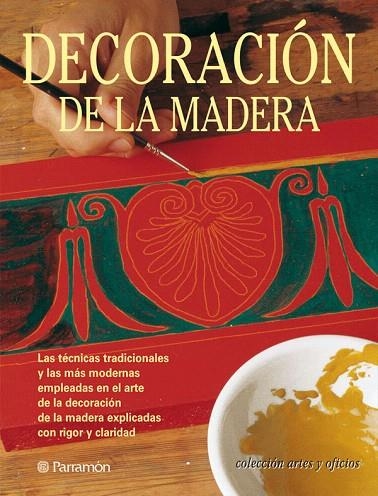 DECORACION DE LA MADERA.LAS TECNICAS... | 9788434222823 | Llibreria Geli - Llibreria Online de Girona - Comprar llibres en català i castellà