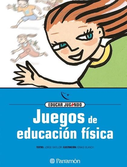 JUEGOS DE EDUCACION FISICA | 9788434223875 | Llibreria Geli - Llibreria Online de Girona - Comprar llibres en català i castellà