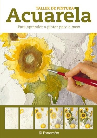 TALLER DE PINTURA ACUARELA | 9788434237599 | EQUIPO PARRAMON | Llibreria Geli - Llibreria Online de Girona - Comprar llibres en català i castellà