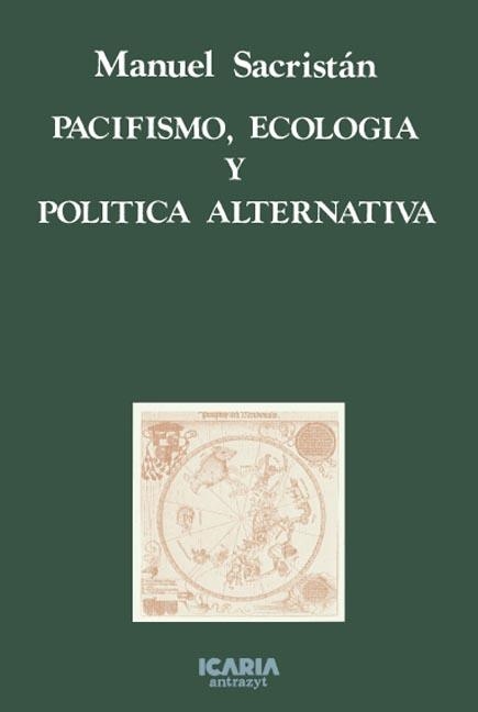 PACIFISMO,ECOLOGIA Y POLITICA ALTERNATIVA | 9788474261288 | SACRISTAN,MANUEL | Llibreria Geli - Llibreria Online de Girona - Comprar llibres en català i castellà