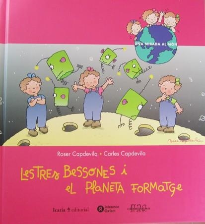 LES TRES BESSONES I EL PLANETA FORMATGE(CONTE) | 9788474265170 | CAPDEVILA,ROSER/CAPDEVILA,CARLES | Llibreria Geli - Llibreria Online de Girona - Comprar llibres en català i castellà