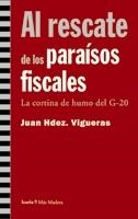 AL RESCATE DE LOS PARAISOS FISCALES.LA CORTINA DE HUMO DEL.. | 9788498880991 | HERNANDEZ VIGUERAS,JUAN | Libreria Geli - Librería Online de Girona - Comprar libros en catalán y castellano